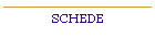 SCHEDE